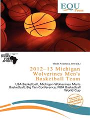 2012-13 Michigan Wolverines Men's Basketball Team,6201943919,9786201943919