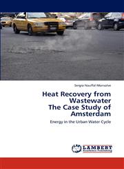 Heat Recovery from Wastewater the Case Study of Amsterdam,3848416441,9783848416448