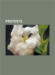Protests Anti-Globalization Movement, Prague Spring, Velvet Revolution, Riot, Mau Mau Uprising, Critical Mass, Protest,1157565689,9781157565680