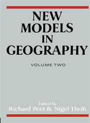 New Models in Geography - Vol 2 The Political Economy Perspective,004445421X,9780044454212