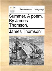 Summer. A poem. By James Thomson.,1170550827,9781170550823