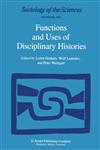 Functions and Uses of Disciplinary Histories,9027715211,9789027715210