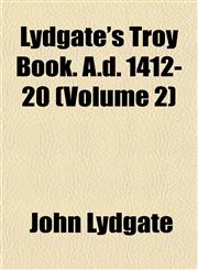 Lydgate's Troy Book. A.d. 1412-20 (Volume 2),1152395955,9781152395954