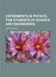 Experiments in physics, for students of science and engineering,1236559819,9781236559814