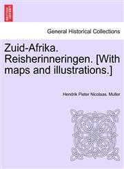Zuid-Afrika. Reisherinneringen. [With maps and illustrations.],1241330816,9781241330811