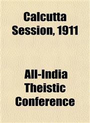 Calcutta Session, 1911,1151942227,9781151942227