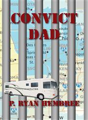 Convict Dad,0985374055,9780985374051