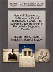 Henry M. Steele et al., Petitioners, v. City of Tallahassee, Florida. U.S. Supreme Court Transcript of Record with Supporting Pleadings,1270459902,9781270459903