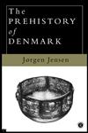 The Prehistory of Denmark,041511957X,9780415119573