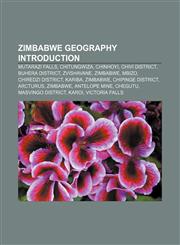 Zimbabwe geography Introduction Mutarazi Falls, Chitungwiza, Chinhoyi, Chivi District, Buhera District, Zvishavane, Zimbabwe, Mbizo,1155946723,9781155946726