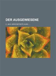 Der Ausgewiesene; 2., Am 9. Marz Befreite Ausg. ...,1234402165,9781234402167