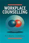 Workplace Counselling A Systematic Approach to Employee Care,0761950214,9780761950219