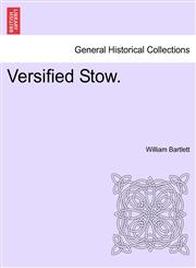 Versified Stow.,1241567832,9781241567835