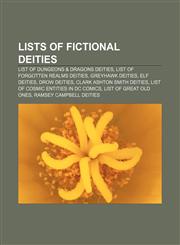 Lists of fictional deities List of Dungeons & Dragons deities, List of Forgotten Realms deities, Greyhawk deities, Elf deities, Drow deities,115521529X,9781155215297