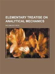 Elementary treatise on analytical mechanics,1151843423,9781151843425
