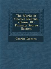 Works of Charles Dickens, Volume 10,1289725616,9781289725617