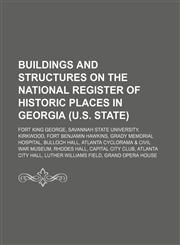 Buildings and structures on the National Register of Historic Places in Georgia (U.S. state) Fort King George, Savannah State University,1234583550,9781234583552
