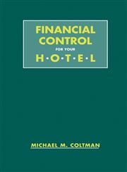 Financial Control for Your Hotel,047129036X,9780471290360