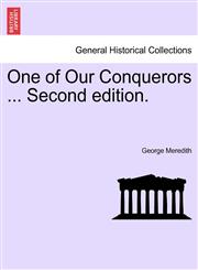 One of Our Conquerors ... Second edition.,1241219141,9781241219147