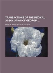 Transactions of the Medical Association of Georgia (Volume 55),1458986500,9781458986504