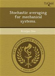 Stochastic averaging for mechanical systems.,124904152X,9781249041528