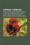 Doprava v Německu Doprava v Berlíně, Doprava v Drážďanech, Doprava ve Frankfurtu nad Mohanem, Dálnice v Německu, Letiště v Německu,1232826235,9781232826231