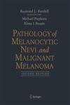 Pathology of Melanocytic Nevi and Malignant Melanoma 2nd Edition,0387403264,9780387403267