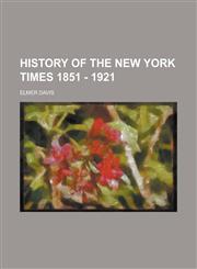 History of the New york Times 1851 - 1921,1230085556,9781230085555