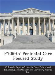 FY06-07 Perinatal Care Focused Study,1288827202,9781288827206