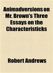 Animadversions on Mr. Brown's Three Essays on the Characteristicks,1154478319,9781154478310