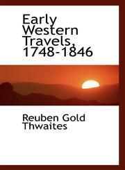 Early Western Travels, 1748-1846,1116365715,9781116365719