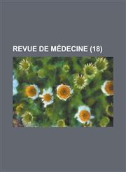 Revue de Medecine (18 ),115347512X,9781153475129
