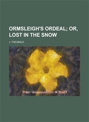 Ormsleigh's ordeal,123439717X,9781234397173