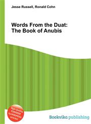 Words from the Duat The Book of Anubis,5512384244,9785512384244