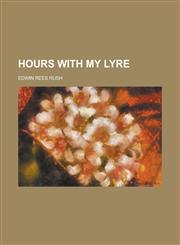 Hours with My Lyre,1154927938,9781154927931