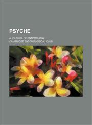 Psyche Volume 1-2; a journal of entomology,1150965029,9781150965029