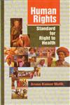 Human Rights Standard for Right to Health,8180698548,9788180698545