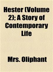 Hester (Volume 2); A Story of Contemporary Life,1154944840,9781154944846