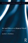 Art and Ethics in a Material World Kant’s Pragmatist Legacy,041550452X,9780415504522