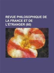 Revue Philosophique de La France Et de L'Etranger (60 ),1236224388,9781236224385