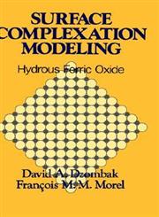 Surface Complexation Modeling Hydrous Ferric Oxide,0471637319,9780471637318