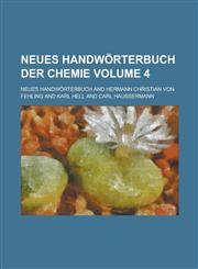 Neues Handwörterbuch der Chemie Volume 4,1236852907,9781236852908