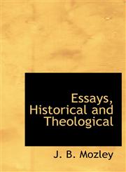 Essays, Historical and Theological,1140168711,9781140168713