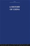 A History of China 1st Edition,0415848210,9780415848213