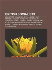 British socialists Billy Bragg, Ken Loach, John A. Hobson, Karl Pearson, Elizabeth Pakenham, Countess of Longford, Terry Eagleton,1157398995,9781157398998