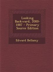Looking Backward, 2000-1887 - Primary Source Edition,1293418862,9781293418864