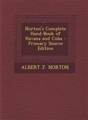 Norton's Complete Hand-Book of Havana and Cuba - Primary Source Edition,129538325X,9781295383252
