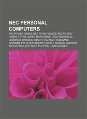 NEC personal computers NEC PC-6001 games, NEC PC-8801 games, NEC PC-9801 games, Tetris, Super Mario Bros., Wolfenstein 3D, Lemmings, Gradius,1156044723,9781156044728
