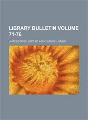 Library bulletin Volume 71-76,1130538575,9781130538571