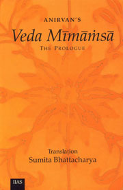 Anirvan’s Veda Mimamsa A Vedic Compendium 1st Published,8179860507,9788179860502
